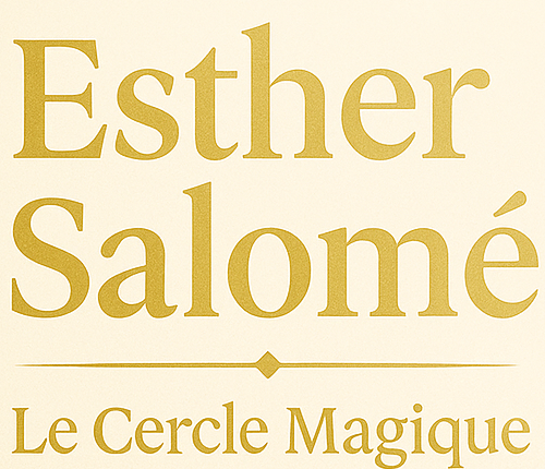 Esther Salomé – Le Cercle Magique